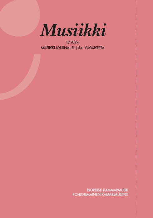 					Visa Vol 54 Nr 3 (2024): Musiikki 3/2024: Nordisk kammarmusik / Pohjoismainen kamarimusiikki
				