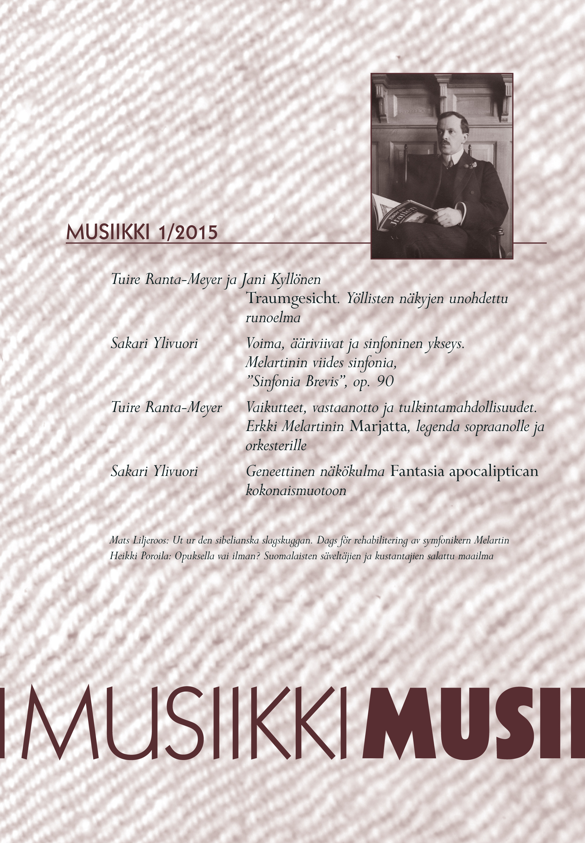 					Näytä Vol 45 Nro 1 (2015): Musiikki 1/2015: Erkki Melartin -teemanumero
				